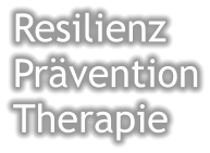 Resilienz Prävention Therapie